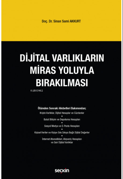 Dijital Varlıkların Miras Yoluyla Bırakılması - Sinan Sami Akkurt | Ye