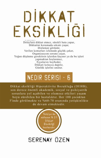 Dikkat Eksikliği - Serenay Özen | Yeni ve İkinci El Ucuz Kitabın Adres