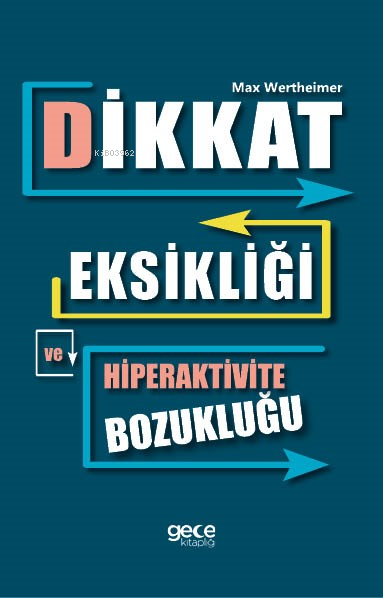 Dikkat Eksikliği ve Hiperaktivite Bozukluğu - Max Wertheimer | Yeni ve