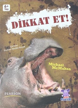 Dikkat Et! - Michael McMahon | Yeni ve İkinci El Ucuz Kitabın Adresi