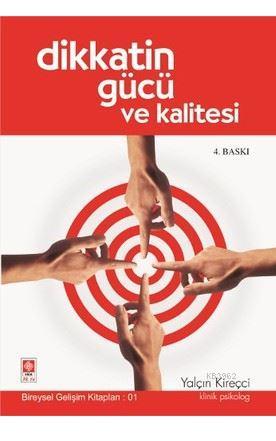 Dikkatin Gücü ve Kalitesi - Yalçın Kireçci | Yeni ve İkinci El Ucuz Ki