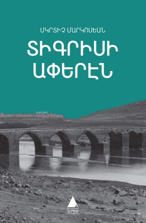 Dikrisi Aperen Dicle Kıyılarından - Migirdiç Margosyan | Yeni ve İkinc