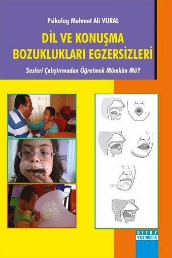 Dil ve Konuşma Bozuklukları Egzersizleri - Mehmet Ali Vural | Yeni ve 