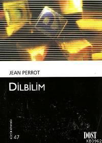 Dilbilim - Jean Perrot | Yeni ve İkinci El Ucuz Kitabın Adresi