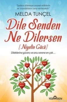 Dile Senden Ne Dilersen - Melda Tunçel | Yeni ve İkinci El Ucuz Kitabı