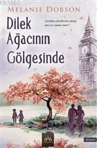 Dilek Ağacının Gölgesinde - Melanie Dobson | Yeni ve İkinci El Ucuz Ki