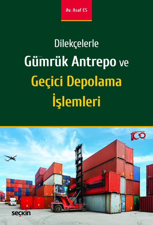 Dilekçelerle Gümrük Antrepo ve Geçici Depolama İşlemleri - Asaf Es | Y