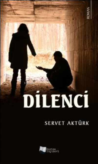 Dilenci - Servet Aktürk | Yeni ve İkinci El Ucuz Kitabın Adresi