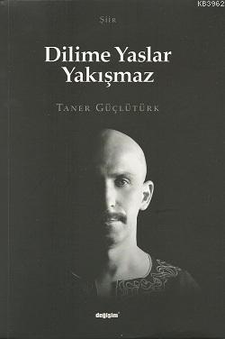 Dilime Yaslar Yakışmaz - Taner Güçlütürk | Yeni ve İkinci El Ucuz Kita