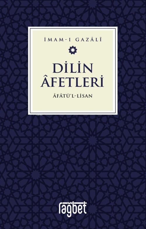 Dilin Afetleri – Afatül Lisan - İMAM GAZALİ | Yeni ve İkinci El Ucuz K