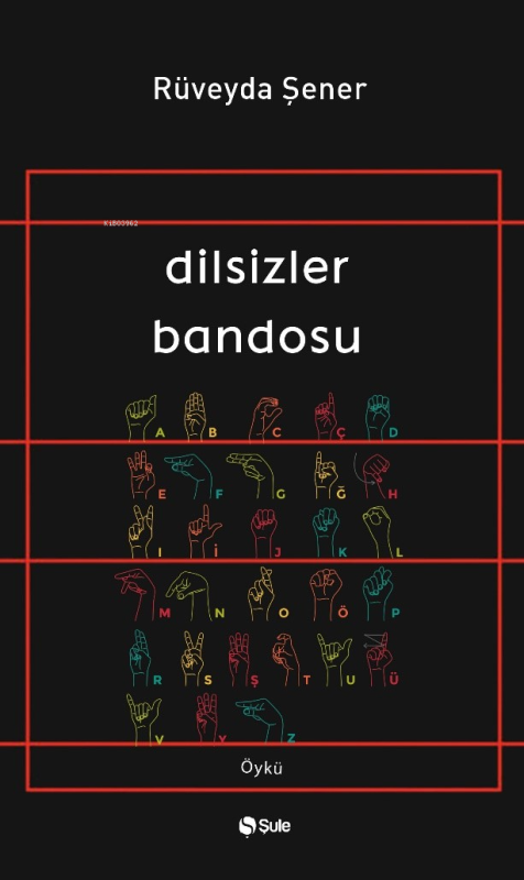 Dilsizler Bandosu - Rüveyda Şener | Yeni ve İkinci El Ucuz Kitabın Adr