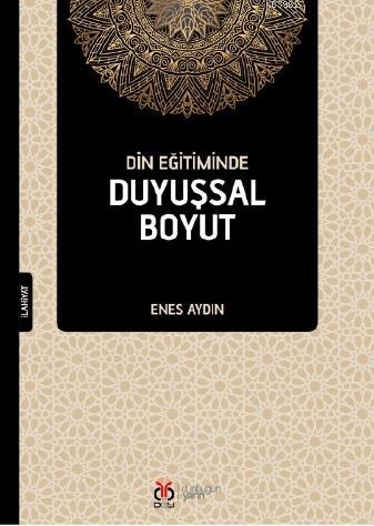 Din Eğitiminde Duyuşsal Boyut - Enes Aydın | Yeni ve İkinci El Ucuz Ki