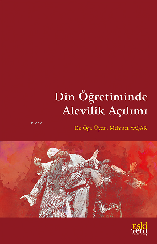 Din Öğretiminde Alevilik Açılımı - Mehmet Yaşar | Yeni ve İkinci El Uc