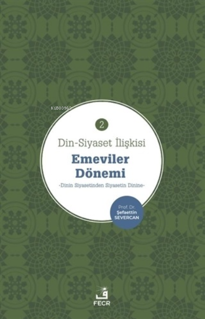 Din-Siyaset İlişkisi - Emeviler Dönemi 2 - Şefaettin Severcan | Yeni v