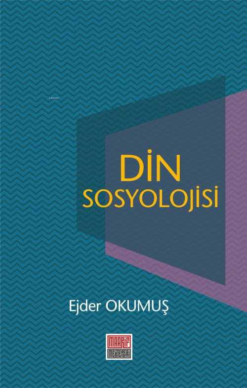 Din Sosyolojisi - Ejder Okumuş | Yeni ve İkinci El Ucuz Kitabın Adresi