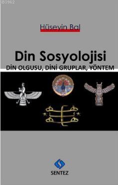 Din Sosyolojisi - Hüseyin Bal | Yeni ve İkinci El Ucuz Kitabın Adresi