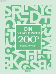 Din Sosyolojisinin 200'ü - Mustafa Tekin | Yeni ve İkinci El Ucuz Kita