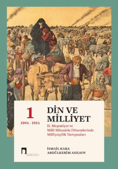 Din Ve Milliyet;II. Meşrutiyet ve Milli Mücadele Dönemlerinde Milliyet