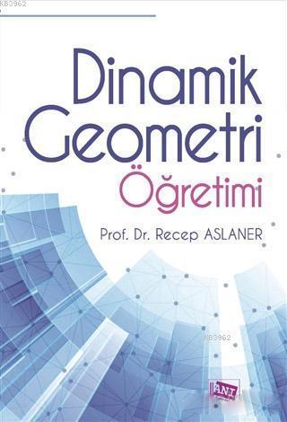 Dinamik Geometri Öğretimi - Recep Aslaner | Yeni ve İkinci El Ucuz Kit