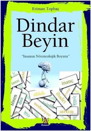 Dindar Beyin - Eriman Topbaş | Yeni ve İkinci El Ucuz Kitabın Adresi