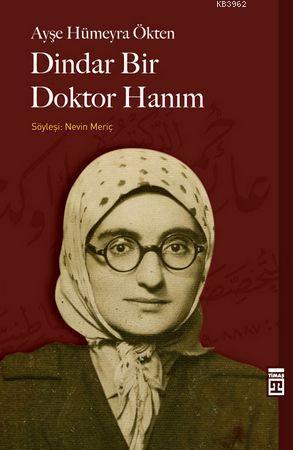 Dindar Bir Doktor Hanım - Ayşe Hümeyra Ökten | Yeni ve İkinci El Ucuz 