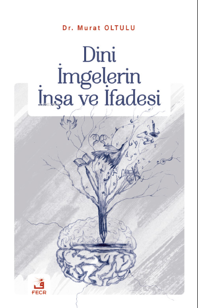 Dini İmgelerin İnşa ve İfadesi - Murat Oltulu | Yeni ve İkinci El Ucuz