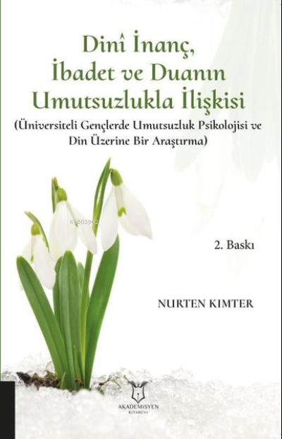 Dini İnanç İbadet ve Duanın Umutsuzlukla İlişkisi - Nurten Kımter | Ye