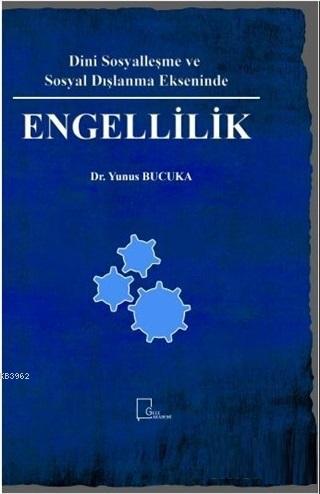 Dini Sosyalleşme ve Sosyal Dışlanma Ekseninde Engellilik - Yunus Bucuk