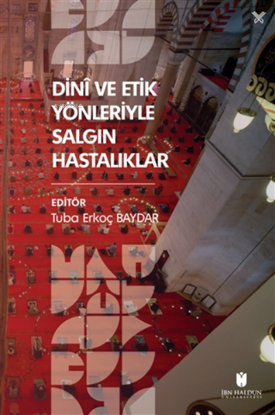 Dini ve Etik Yönleriyle Salgın Hastalıklar - Tuba Erkoç Baydar | Yeni 