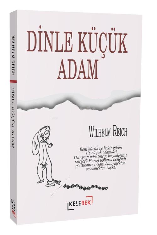 Dinle Küçük Adam - Wilhelm Reich | Yeni ve İkinci El Ucuz Kitabın Adre