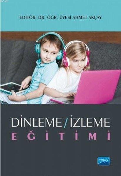 Dinleme - İzleme Eğitimi - Ahmet Akçay | Yeni ve İkinci El Ucuz Kitabı