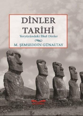 Dinler Tarihi - M. Şemseddin Günaltay | Yeni ve İkinci El Ucuz Kitabın