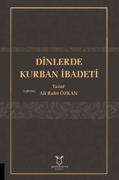 Dinlerde Kurban İbadeti - Ali Rafet Özkan | Yeni ve İkinci El Ucuz Kit