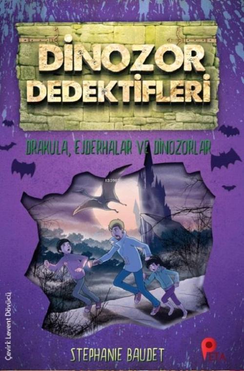 Dinozor Dedektifleri - Drakula, Ejderhalar ve Dinozorlar - Stephanie B