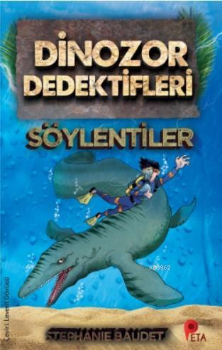 Dinozor Dedektifleri - Söylentiler - Stephaie Baudet | Yeni ve İkinci 