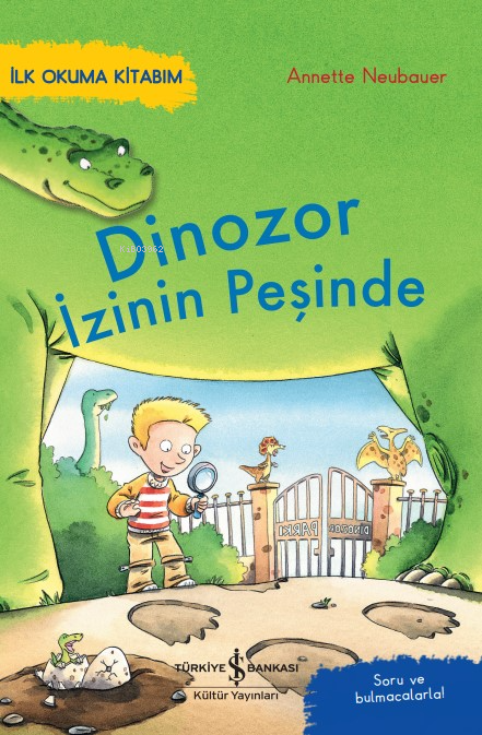 Dinozor İzinin Peşinde – İlk Okuma Kitabım - Annette Neubauer | Yeni v