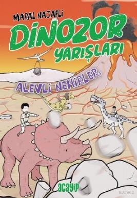 Dinozor Yarışları - Alevli Nehirler - Maral Najafli | Yeni ve İkinci E