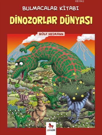 Dinozorlar Dünyası Bulmacalar Kitabı - Rolf Heimann | Yeni ve İkinci E