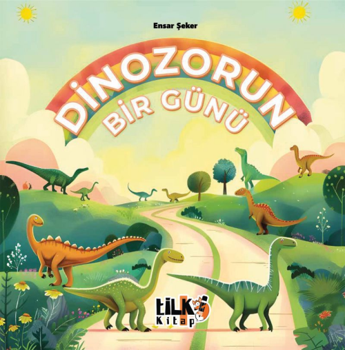 Dinozorun Bir Günü - Ensar Şeker | Yeni ve İkinci El Ucuz Kitabın Adre