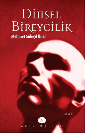 Dinsel Bireycilik - Mehmet Süheyl Ünal | Yeni ve İkinci El Ucuz Kitabı