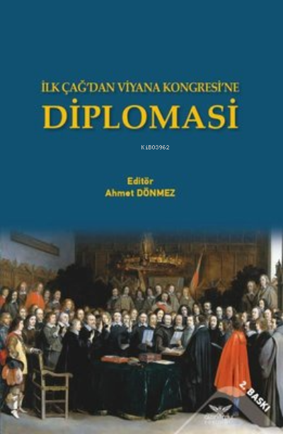 Diplomasi - İlk Çağ'dan Viyana Kongresi'ne - Kolektif | Yeni ve İkinci