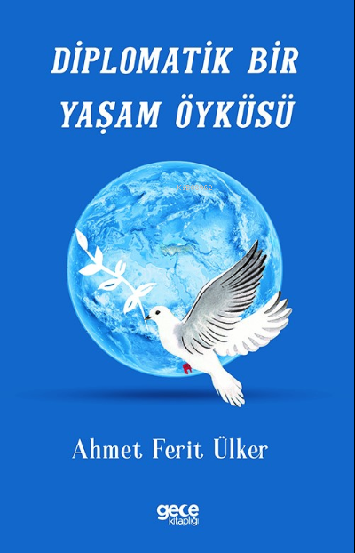 Diplomatik Bir Yaşam Öyküsü - Ahmet Ferit Ülker | Yeni ve İkinci El Uc