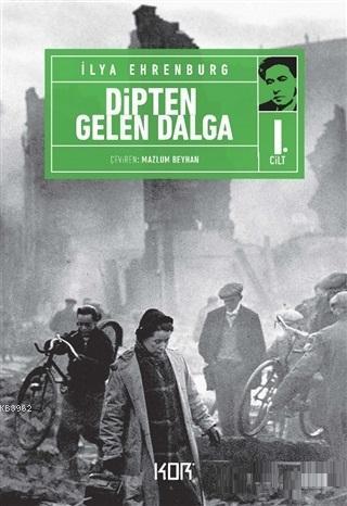 Dipten Gelen Dalga 1 - İLYA EHRENBURG | Yeni ve İkinci El Ucuz Kitabın