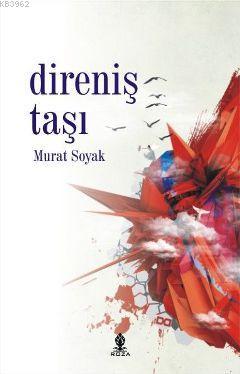 Direniş Taşı - Murat Soyak | Yeni ve İkinci El Ucuz Kitabın Adresi