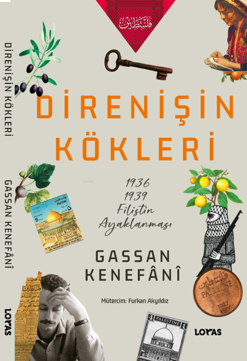 Direnişin Kökleri;1936/1939 Filistin Ayaklanması - Gassan Kenefânî | Y