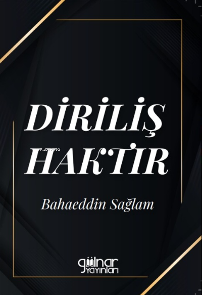 Diriliş Haktır - Bahaeddin Sağlam | Yeni ve İkinci El Ucuz Kitabın Adr