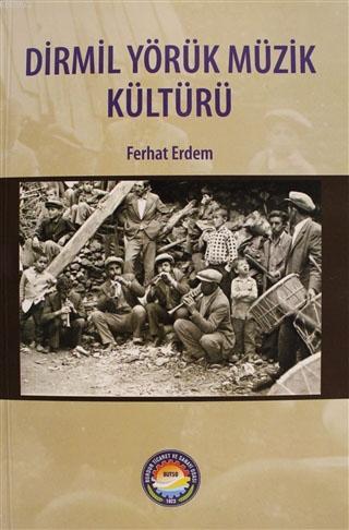 Dirmil Yörük Müzik Kültürü - Ferhat Erdem | Yeni ve İkinci El Ucuz Kit