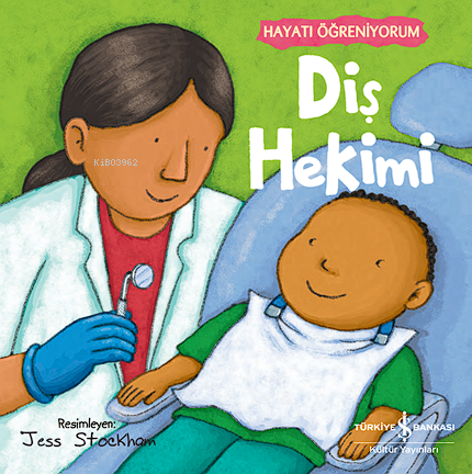 Diş Hekimi – Hayati Öğreniyorum - Jess Stockham | Yeni ve İkinci El Uc