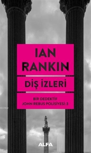 Diş İzleri - Bir Dedektif John Rebus Polisiyesi 3 - Ian Rankin | Yeni 