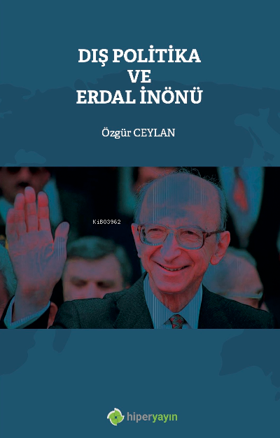 Dış Politika ve Erdal İnönü - Özgür Ceylan | Yeni ve İkinci El Ucuz Ki